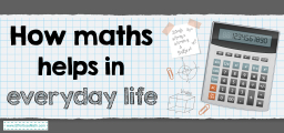 How maths helps in everyday life