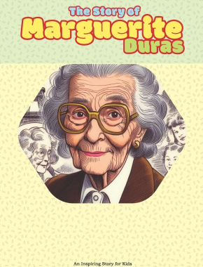 The Story of Marguerite Duras: An Inspiring Story for Kids