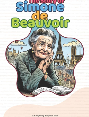 The Story of Simone de Beauvoir: An Inspiring Story for Kids