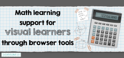 Math learning support for visual learners through browser tools