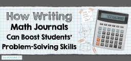 How Writing Math Journals Can Boost Students’ Problem-Solving Skills