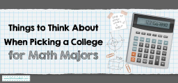 Things to Think About When Picking a College for Math Majors