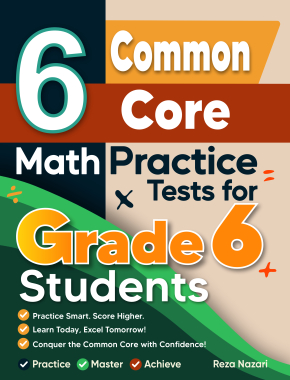 6 Common Core Math Practice Tests for Grade 6 Students