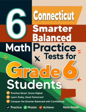 6 Connecticut Smarter Balanced Math Practice Tests for Grade 6 Students cover