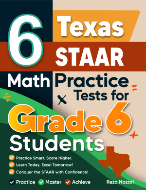 6 Texas STAAR Math Practice Tests for Grade 6 Students cover