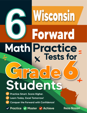 6 Wisconsin Forward Exam Math Practice Tests for Grade 6 Students cover