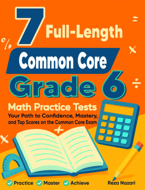 7 Common Core Common Core Grade 6 Math Practice Tests