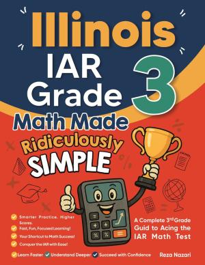 Illinois IAR Grade 3 Math Made Ridiculously Simple cover