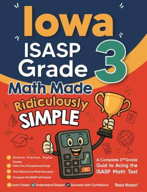Iowa ISASP Grade 3 Math Made Ridiculously Simple