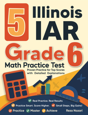 5 Illinois IAR Grade 6 Math Practice Tests