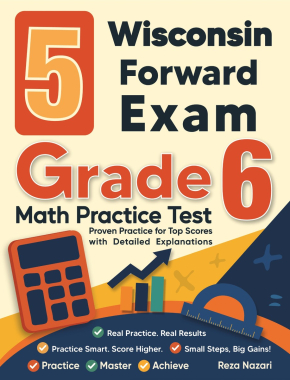 5 Wisconsin Forward Exam Grade 6 Math Practice Tests