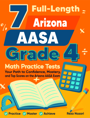 7 Full-Length Arizona AASA Grade 4 Math Practice Tests