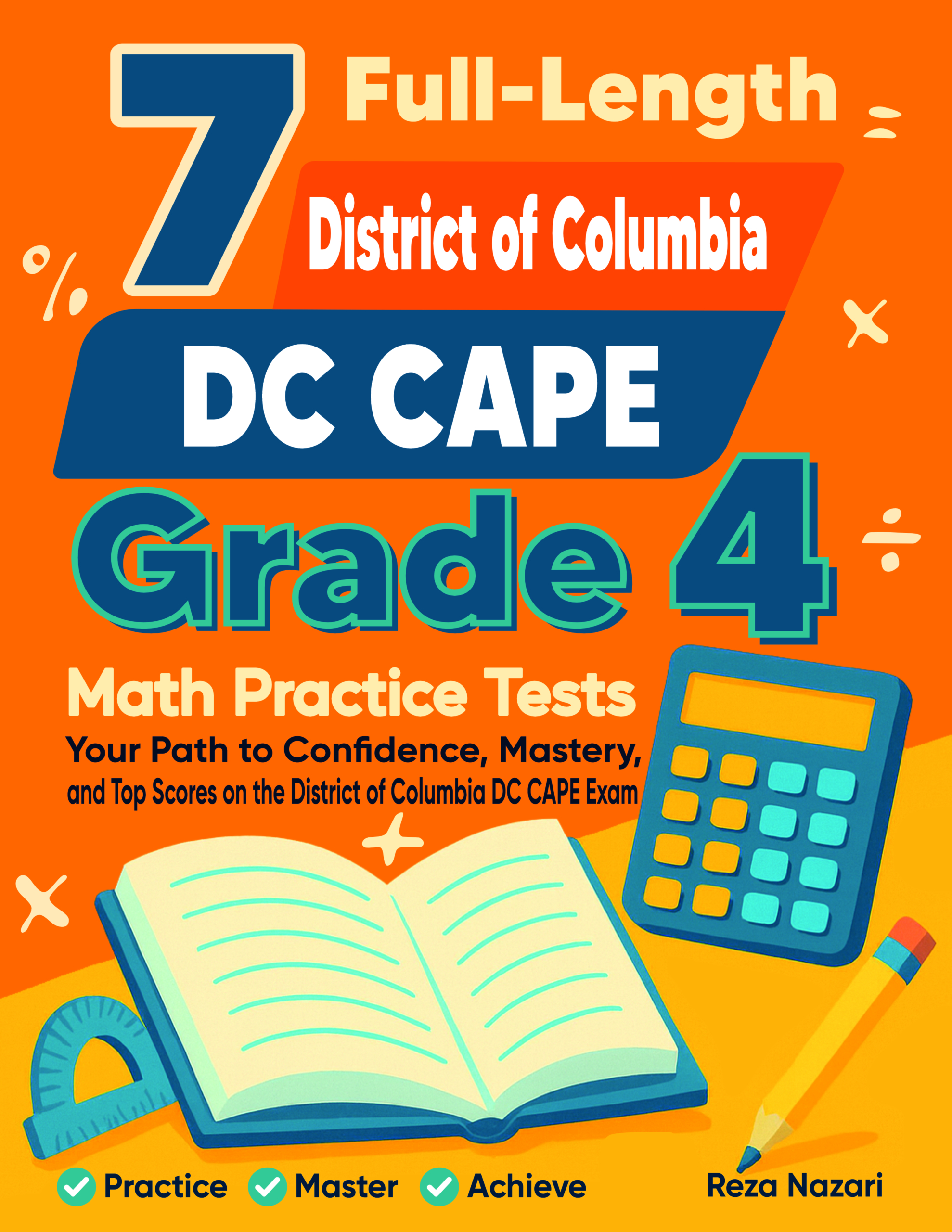 7 Full-Length District of Columbia DC CAPE Grade 4 Math Practice Tests
