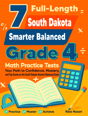 7 Full-Length South Dakota Smarter Balanced Grade 4 Math Practice Tests