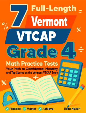 7 Full-Length Vermont VTCAP Grade 4 Math Practice Tests