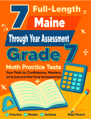 7 Maine Through Year Assessment Grade 7 Math Practice Tests