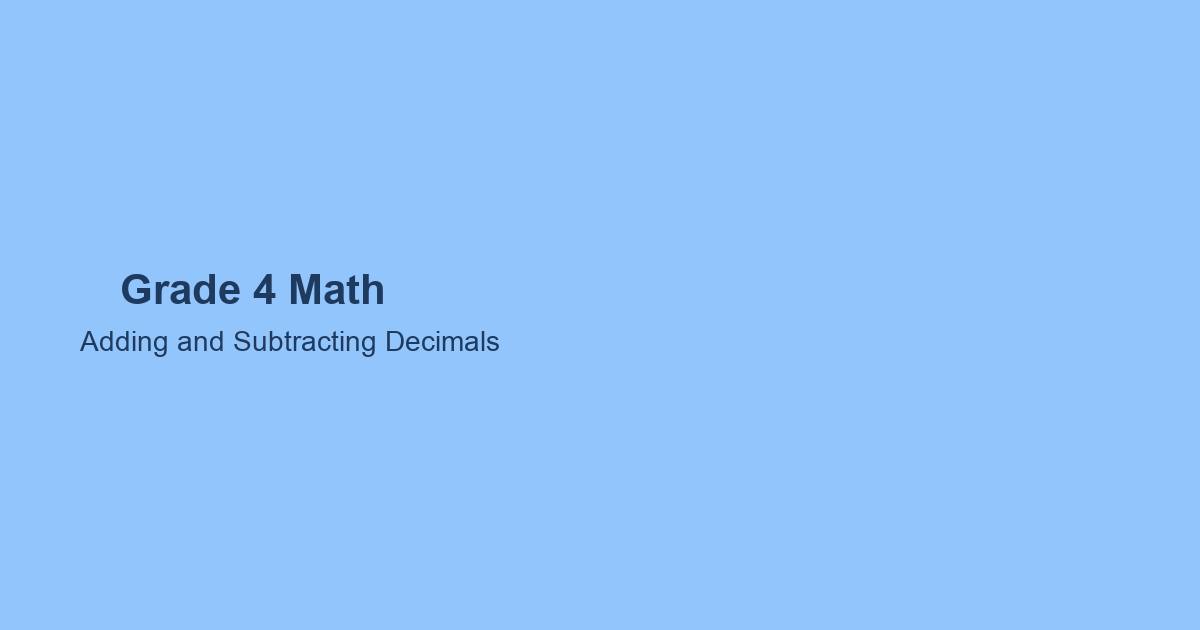Adding and Subtracting Decimals for 4th Grade - Effortless Math: We ...
