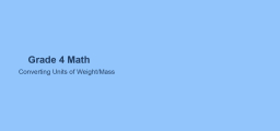 Converting Units of Weight/Mass for 4th Grade