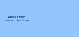Converting Units of Capacity for 4th Grade
