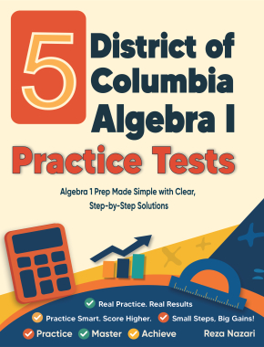5 District of Columbia DC CAPE Algebra I Practice Tests