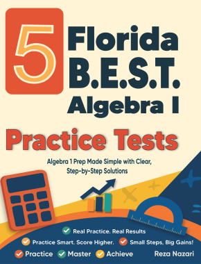 5 Florida B.E.S.T. Algebra I Practice Tests