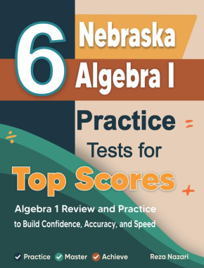 6 Nebraska NSCAS Growth Algebra I Practice Tests for Top Scores