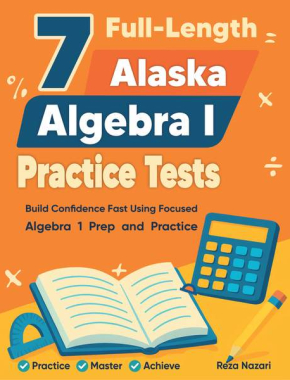 7 Alaska Algebra I Practice Tests