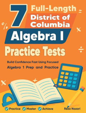 7 District of Columbia Algebra I Practice Tests