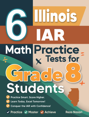 6 Illinois IAR Grade 8 Math Practice Tests
