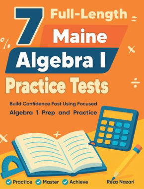 7 Maine Algebra I Practice Tests