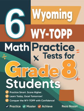 6 Wyoming WY-TOPP Grade 8 Math Practice Tests