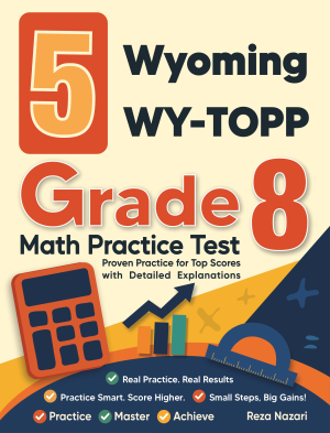 5 Wyoming WY-TOPP Grade 8 Math Practice Tests cover