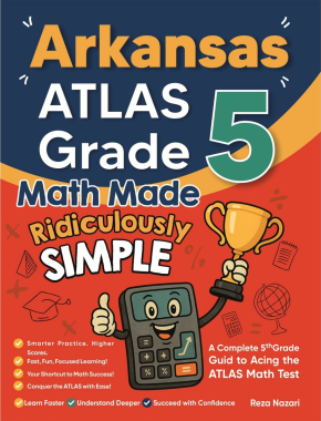 Arkansas ATLAS Grade 5 Math Made Ridiculously Simple