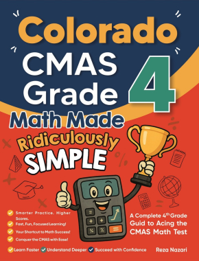 Colorado CMAS Grade 4 Math Made Ridiculously Simple