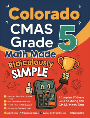 Colorado CMAS Grade 5 Math Made Ridiculously Simple