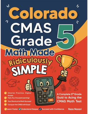 Colorado CMAS Grade 5 Math Made Ridiculously Simple cover