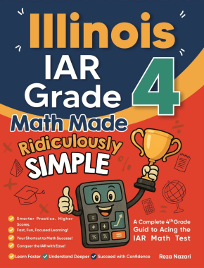 Illinois IAR Grade 4 Math Made Ridiculously Simple