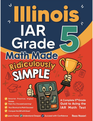 Illinois IAR Grade 5 Math Made Ridiculously Simple cover