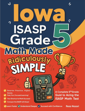 Iowa ISASP Grade 5 Math Made Ridiculously Simple
