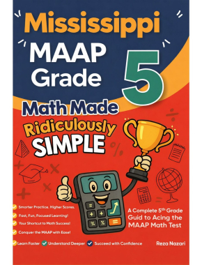 Mississippi MAAP Grade 5 Math Made Ridiculously Simple