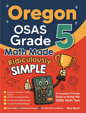 Oregon OSAS Grade 5 Math Made Ridiculously Simple