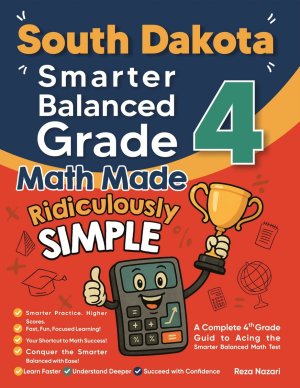 South Dakota Smarter Balanced Grade 4 Math Made Ridiculously Simple cover