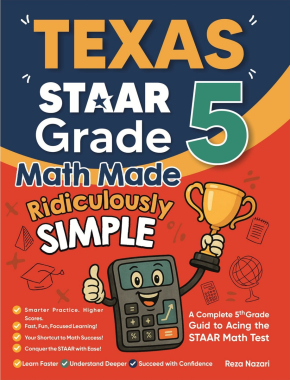Texas STAAR Grade 5 Math Made Ridiculously Simple