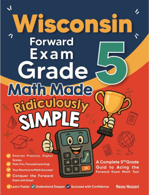 Wisconsin Forward Exam Grade 5 Math Made Ridiculously Simple