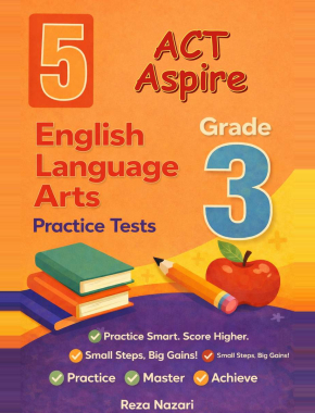 ACT Aspire Grade 3 ELA: 5 Full Practice Tests