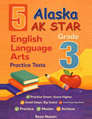 Alaska AK STAR Grade 3 ELA: 5 Full Practice Tests cover