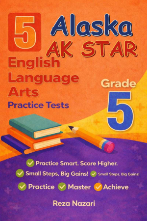5 Alaska AK STAR English Language Arts (ELA) Grade 5: Full Practice Tests cover