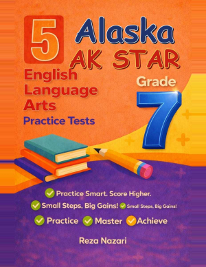5 Alaska AK STAR Grade 7 English Language Arts (ELA) Practice Tests cover