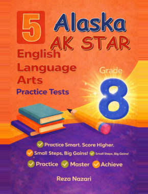 5 Alaska AK STAR Grade 8 English Language Arts (ELA) Practice Tests
