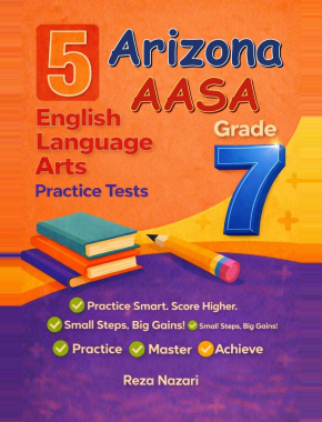 5 Arizona AASA Grade 7 English Language Arts (ELA) Practice Tests